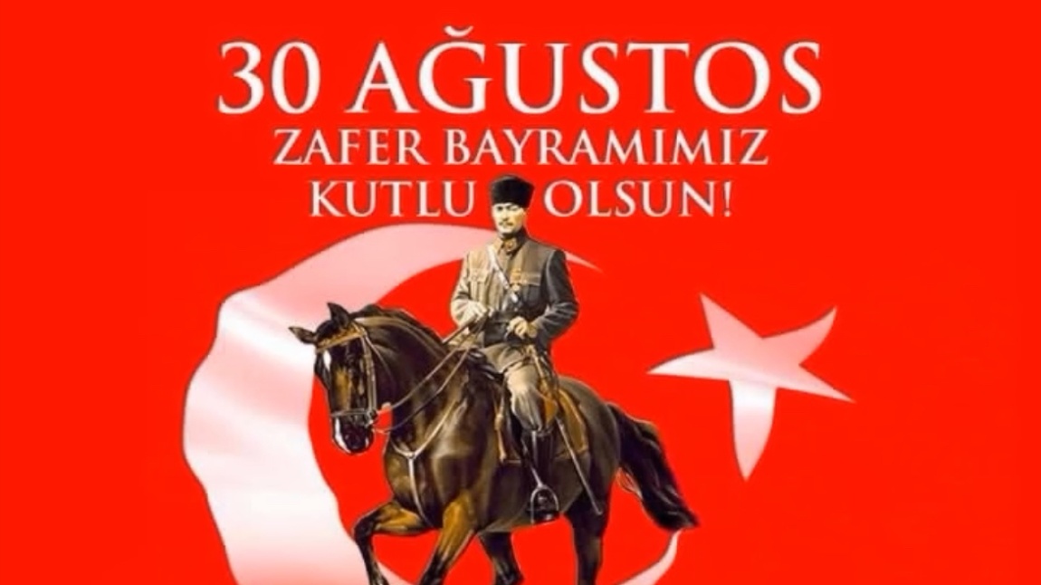 30 Ağustos Zafer Bayramı Kutlu olsun